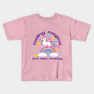 Feeling magical but also stabby Kids T-Shirt